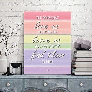 Canvas wall art The Ones That Love Us Never Really Leave Us NWT